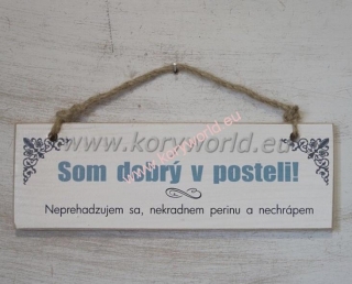 Tabuľka drevená obdĺžnik 18x8cm Som dobrý v posteli