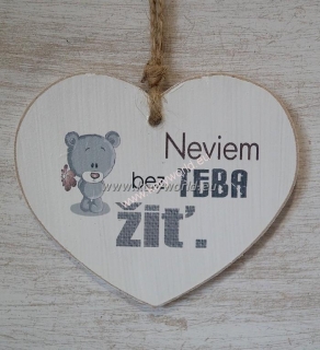 Tabuľka drevená  Neviem bez teba žiť- srdce2